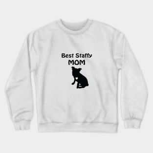 Best Staffy Mom Crewneck Sweatshirt